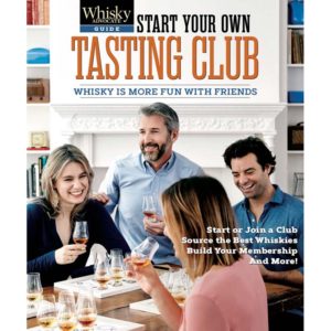 Whiskey Advocate Guide: Start Your Own Tasting Club